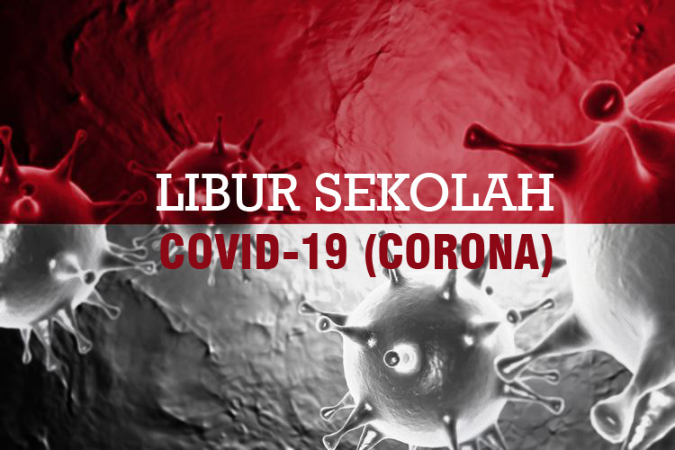 Libur Antisipasi Virus Covid-19 atau Corona Libur Antisipasi Virus Covid-19 atau Corona